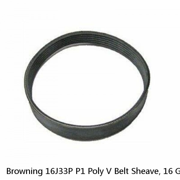 Browning 16J33P P1 Poly V Belt Sheave, 16 Groove, J Type, 3.30" OD, P1 Bushing